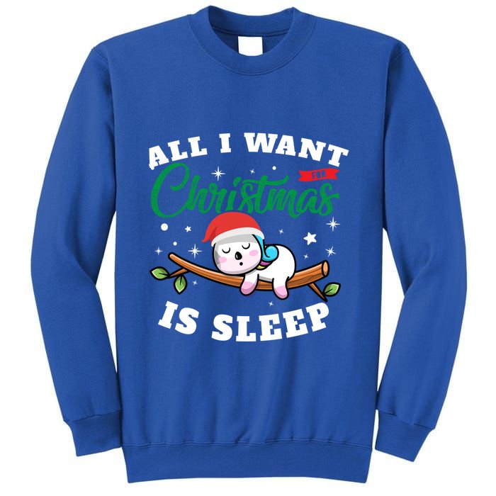 Funny Lazy Sloth All I Want For Christmas Is Sleep Funny Gift Tall Sweatshirt