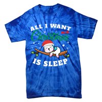 Funny Lazy Sloth All I Want For Christmas Is Sleep Funny Gift Tie-Dye T-Shirt