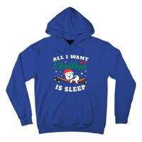 Funny Lazy Sloth All I Want For Christmas Is Sleep Funny Gift Tall Hoodie