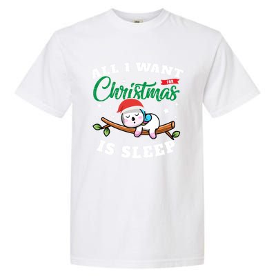 Funny Lazy Sloth All I Want For Christmas Is Sleep Funny Gift Garment-Dyed Heavyweight T-Shirt