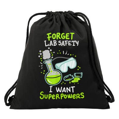 Forget Lab Safety I Want Superpowers Funny Science Chemistry Forget Lab S Drawstring Bag