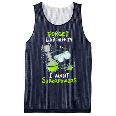 Forget Lab Safety I Want Superpowers Funny Science Chemistry Forget Lab S Mesh Reversible Basketball Jersey Tank