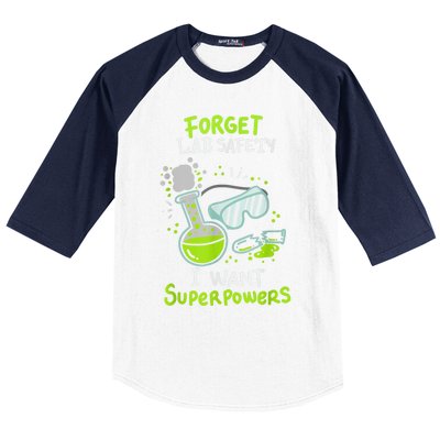 Forget Lab Safety I Want Superpowers Funny Science Chemistry Forget Lab S Baseball Sleeve Shirt