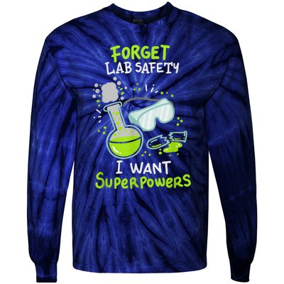 Forget Lab Safety I Want Superpowers Funny Science Chemistry Forget Lab S Tie-Dye Long Sleeve Shirt