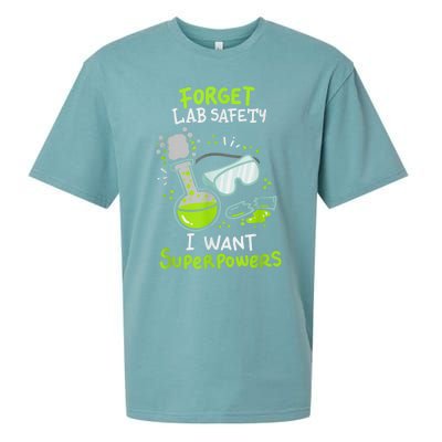 Forget Lab Safety I Want Superpowers Funny Science Chemistry Forget Lab S Sueded Cloud Jersey T-Shirt