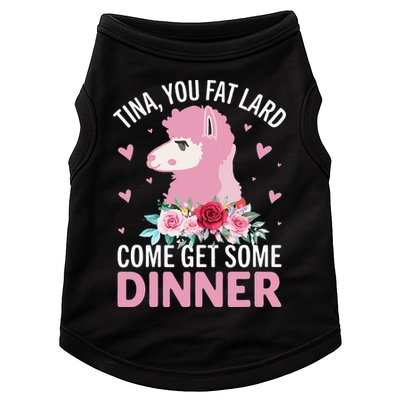 Funny Llama Saying Tee Tina You Fat Lard Alpaca Gift Doggie Tank