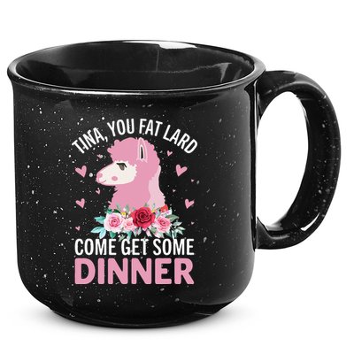 Funny Llama Saying Tee Tina You Fat Lard Alpaca Gift 15oz Campfire Ceramic Mug