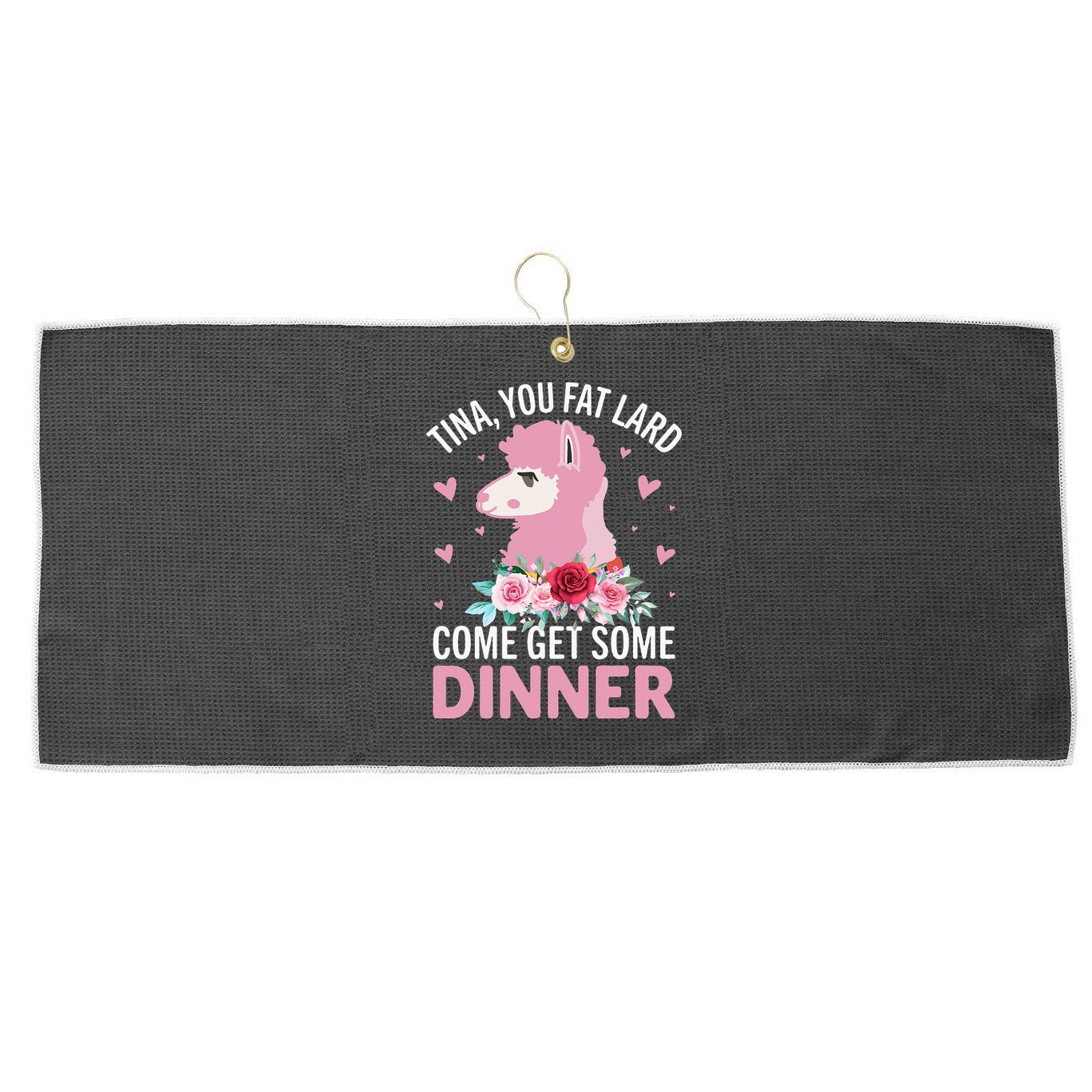 Funny Llama Saying Tee Tina You Fat Lard Alpaca Gift Large Microfiber Waffle Golf Towel