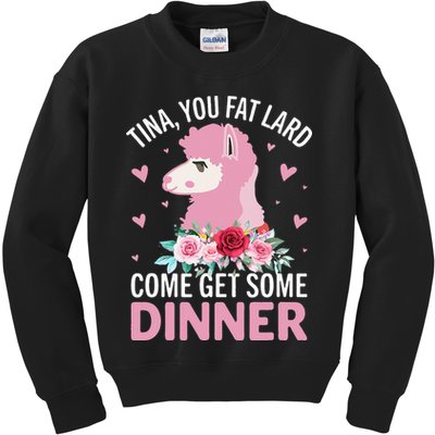 Funny Llama Saying Tee Tina You Fat Lard Alpaca Gift Kids Sweatshirt