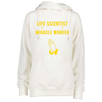 Funny Life Scientist Because Miracle Worker Isnt A Job Title Gift Womens Funnel Neck Pullover Hood