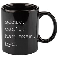 Funny Law School Graduation . Sorry CanT Bar Exam Bye 11oz C Handle Ceramic Mug