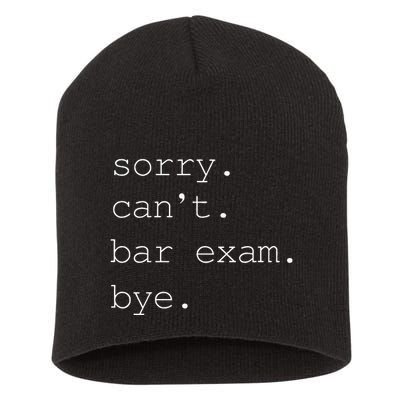 Funny Law School Graduation . Sorry CanT Bar Exam Bye Short Acrylic Beanie