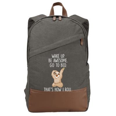 Funny Lazy Sloth Gift Wake Up Be Awesome Go To Bed Cotton Canvas Backpack