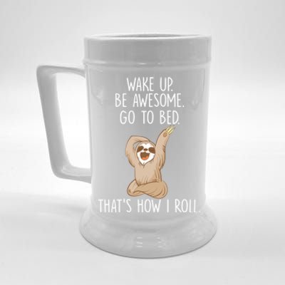 Funny Lazy Sloth Gift Wake Up Be Awesome Go To Bed Beer Stein