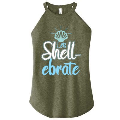 Funny Let's Shellebrate Celebrate Pun Ocean Lovers Women's Perfect Tri Rocker Tank