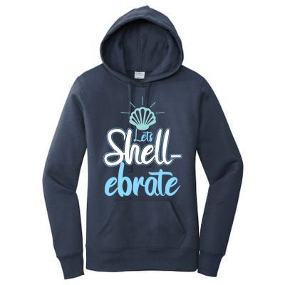 Funny Let's Shellebrate Celebrate Pun Ocean Lovers Women's Pullover Hoodie