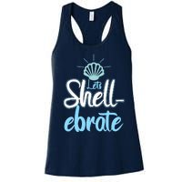 Funny Let's Shellebrate Celebrate Pun Ocean Lovers Women's Racerback Tank