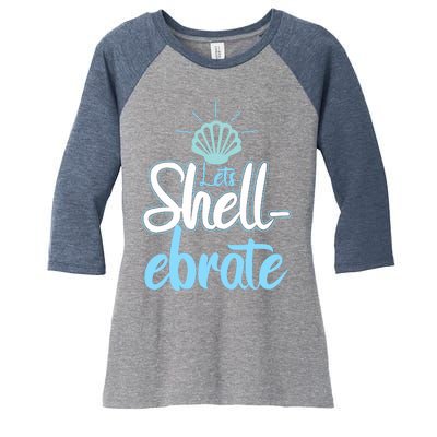 Funny Let's Shellebrate Celebrate Pun Ocean Lovers Women's Tri-Blend 3/4-Sleeve Raglan Shirt