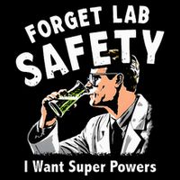 Forget Lab Safety I Want Super Powers Mousepad