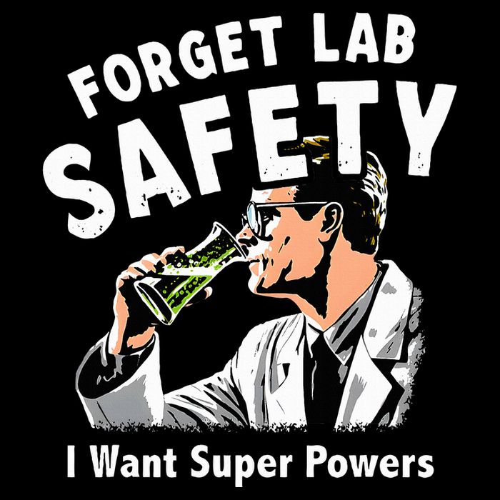 Forget Lab Safety I Want Super Powers Mousepad