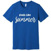 Feels Like Summer Premium T-Shirt