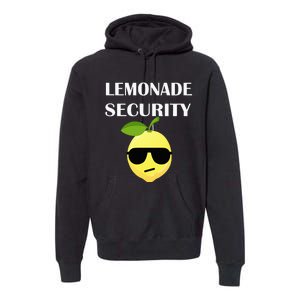 Funny Lemonade Stand Security Lemonade Security Premium Hoodie