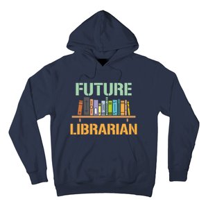 Future Librarian School Librarian Book Gift Hoodie