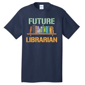 Future Librarian School Librarian Book Gift Tall T-Shirt