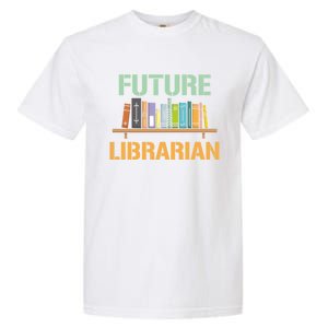 Future Librarian School Librarian Book Gift Garment-Dyed Heavyweight T-Shirt