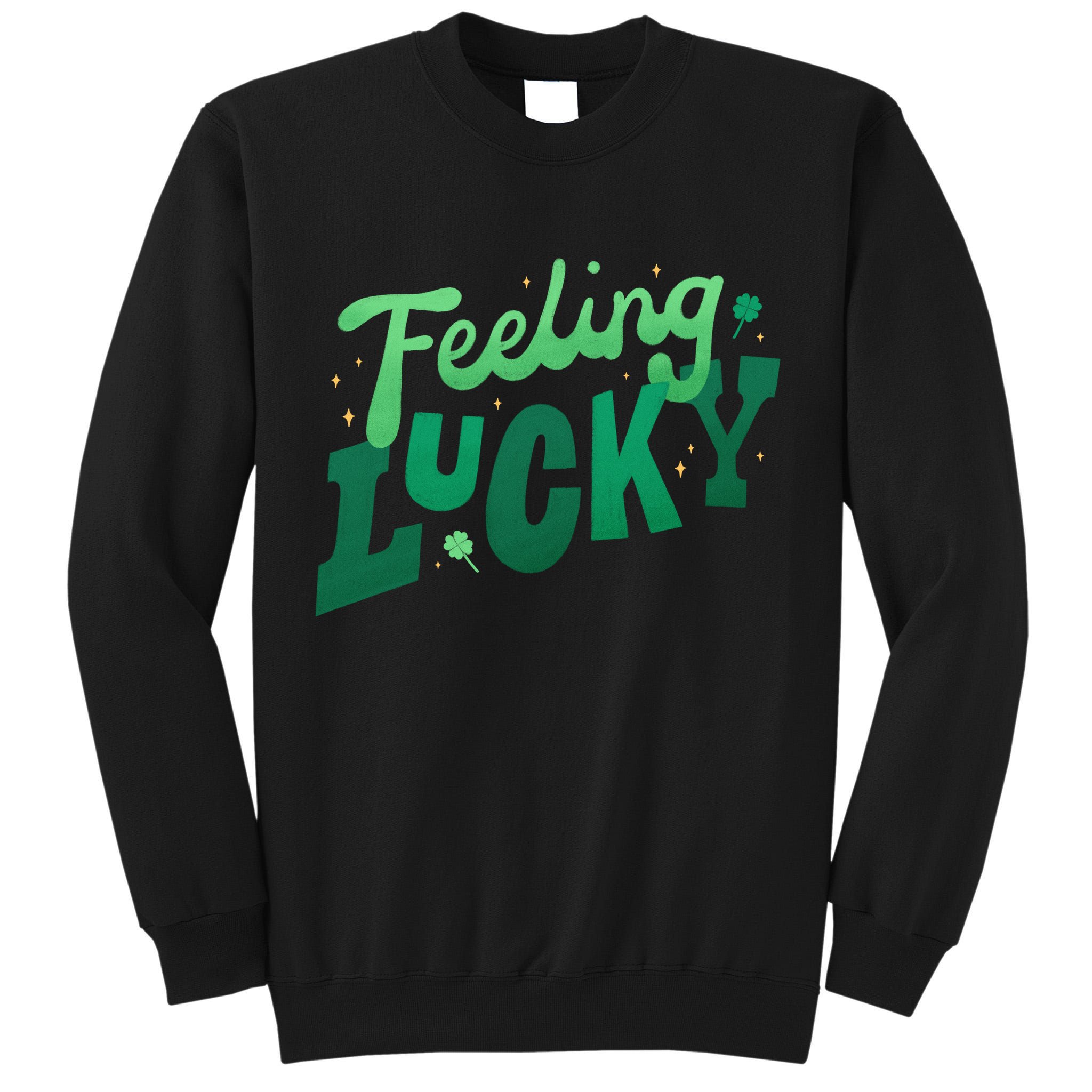 Feeling Lucky St Patrick's Day Festive Tall Sweatshirt
