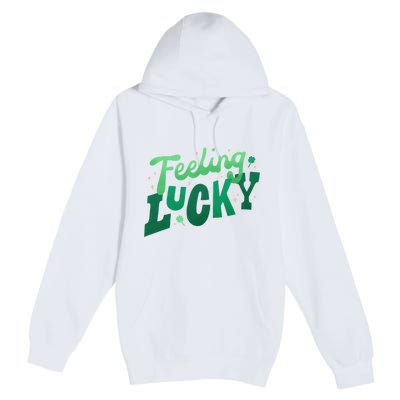 Feeling Lucky St Patrick's Day Festive Premium Pullover Hoodie