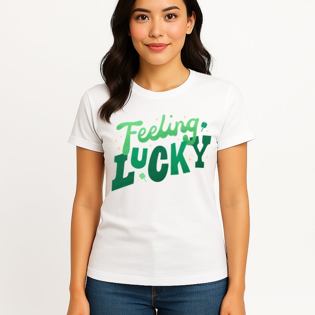 Feeling Lucky St Patrick's Day Festive Womens T-Shirt