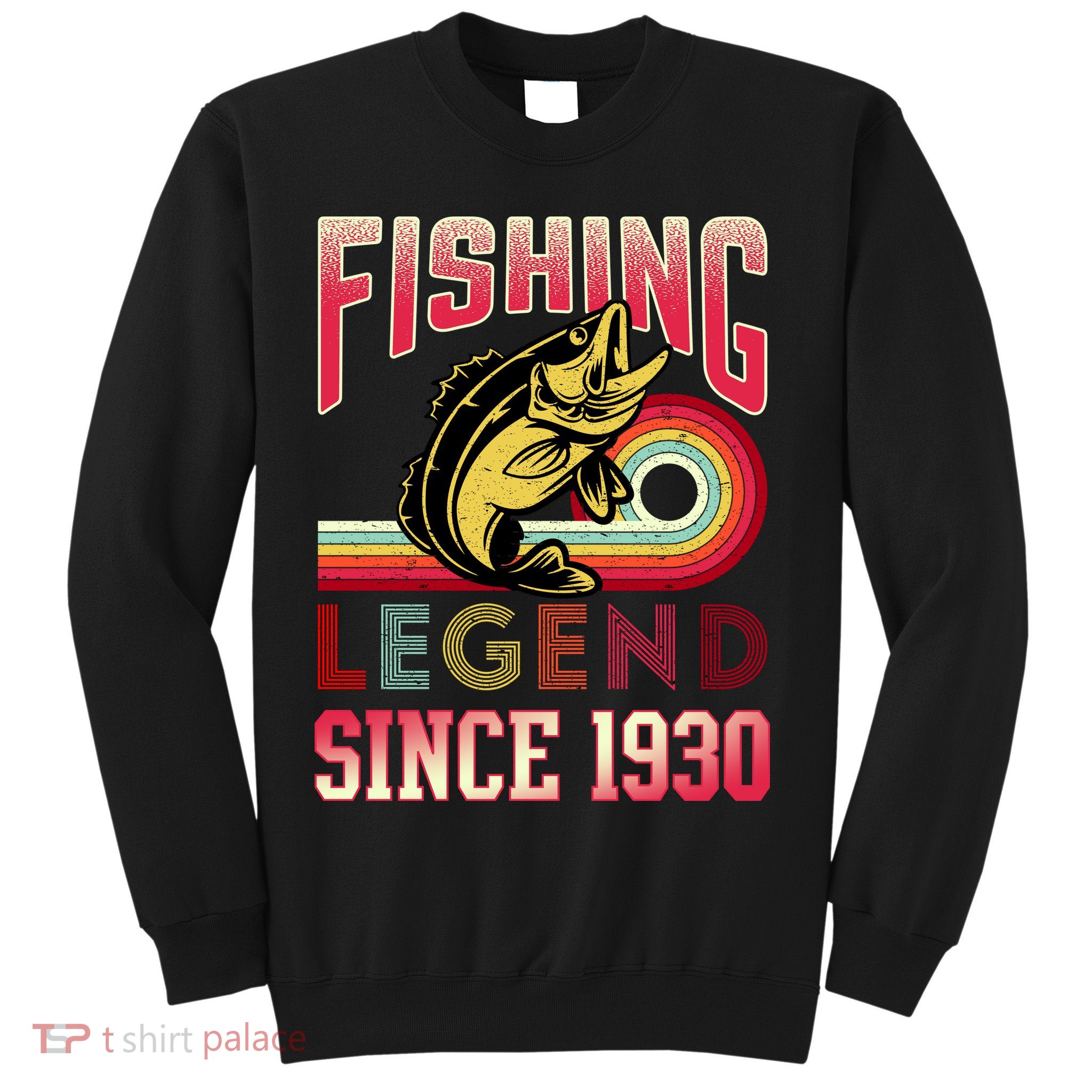 Fishing Legend Since 1930 Sweatshirt