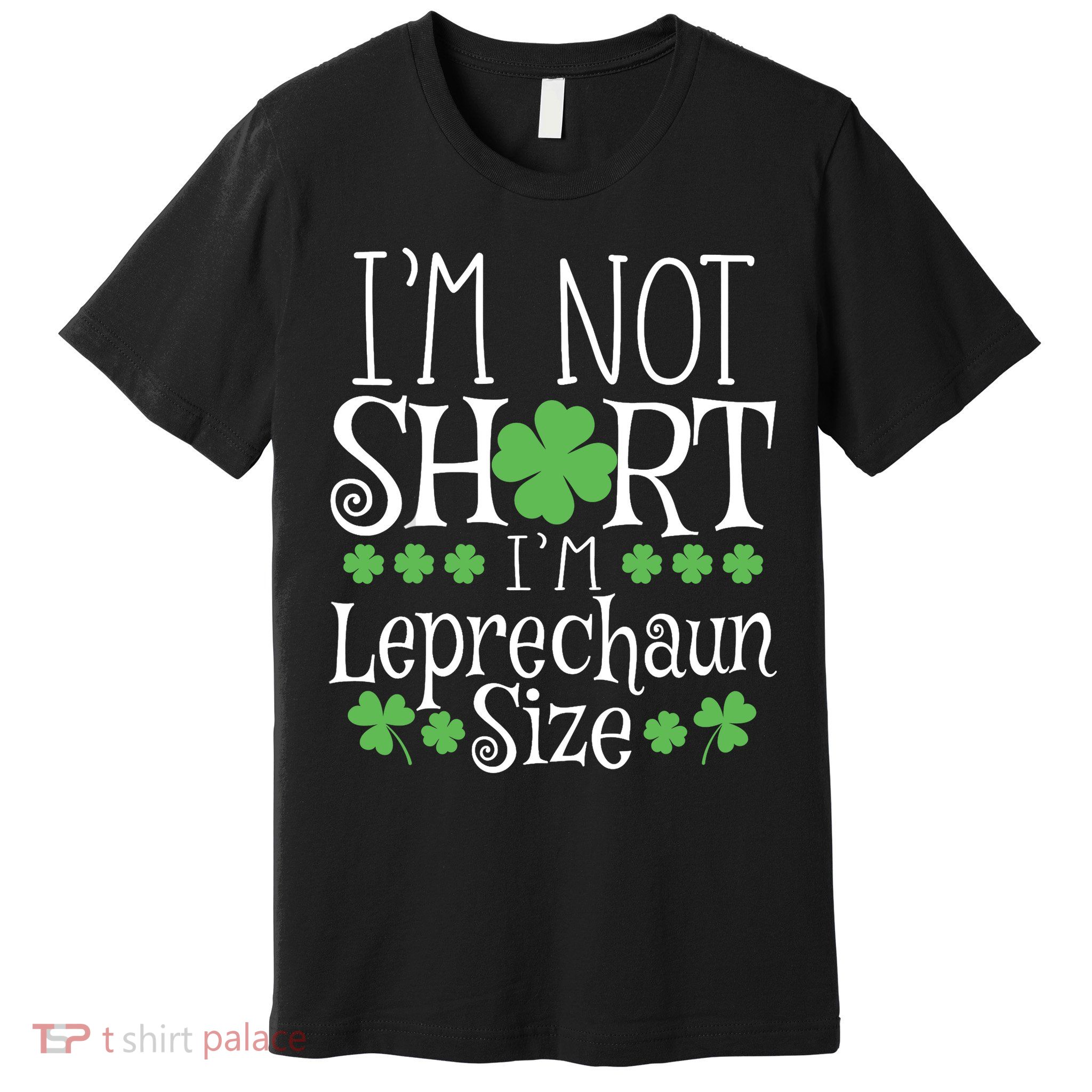 Funny Leprechaun Size St Patricks Day Premium T-Shirt