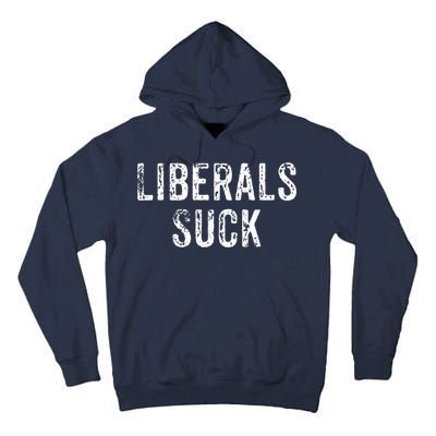Funny Liberals Suck Shirt | Republican Conservatives Tee Tall Hoodie
