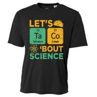 Funny Lets Tacos Bout Scienceshirt Scientist Teacher Cooling Performance Crew T-Shirt