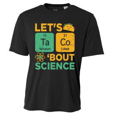 Funny Lets Tacos Bout Scienceshirt Scientist Teacher Cooling Performance Crew T-Shirt