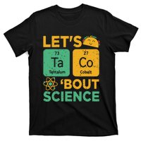 Funny Lets Tacos Bout Scienceshirt Scientist Teacher T-Shirt