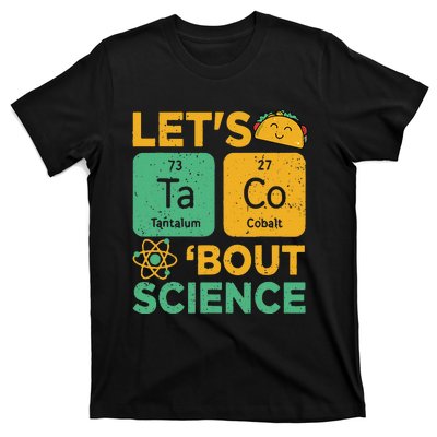 Funny Lets Tacos Bout Scienceshirt Scientist Teacher T-Shirt