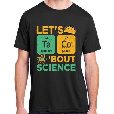 Funny Lets Tacos Bout Scienceshirt Scientist Teacher Adult ChromaSoft Performance T-Shirt