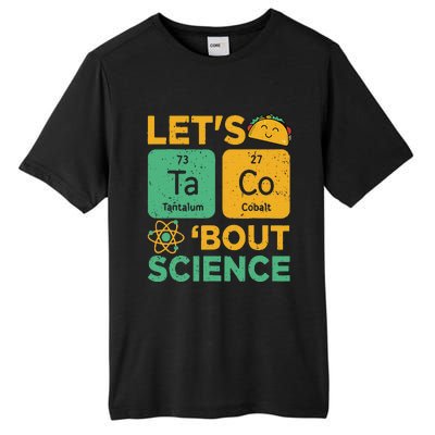 Funny Lets Tacos Bout Scienceshirt Scientist Teacher Tall Fusion ChromaSoft Performance T-Shirt