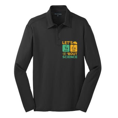 Funny Lets Tacos Bout Scienceshirt Scientist Teacher Silk Touch Performance Long Sleeve Polo