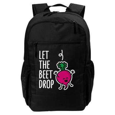 Funny Let The Beet Drop Beat Drop Joke Dj Funny Gift Beetroot Pun Gift Backpack