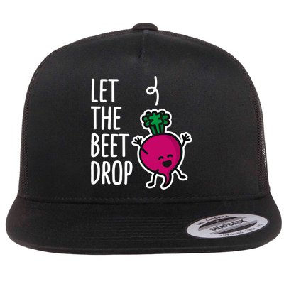 Funny Let The Beet Drop Beat Drop Joke Dj Funny Gift Beetroot Pun Gift Flatbill Hat