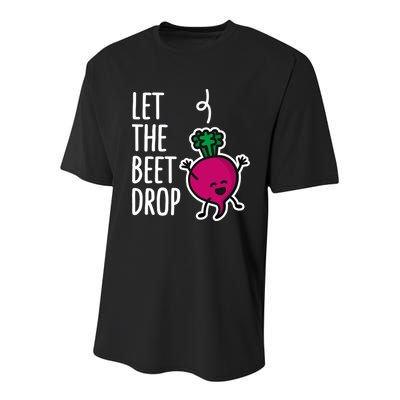 Funny Let The Beet Drop Beat Drop Joke Dj Funny Gift Beetroot Pun Gift Youth Performance Sprint T-Shirt