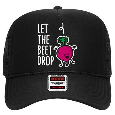 Funny Let The Beet Drop Beat Drop Joke Dj Funny Gift Beetroot Pun Gift Trucker Hat