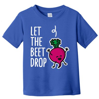 Funny Let The Beet Drop Beat Drop Joke Dj Funny Gift Beetroot Pun Gift Toddler T-Shirt