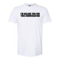 Funny Lawyer Tee | Im Billing You For This Conversation Softstyle CVC T-Shirt