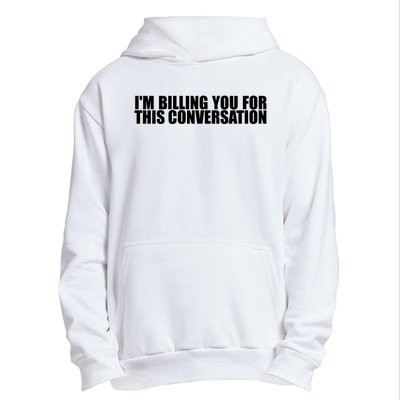 Funny Lawyer Tee | Im Billing You For This Conversation Urban Pullover Hoodie