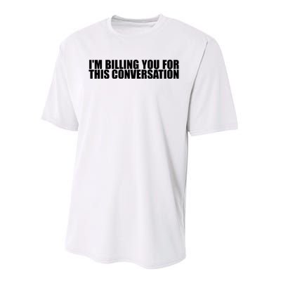 Funny Lawyer Tee | Im Billing You For This Conversation Performance Sprint T-Shirt